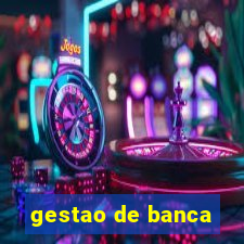 gestao de banca